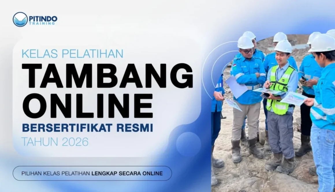 Kelas Pelatihan Tambang Online Bersertifikat Resmi Tahun 2026