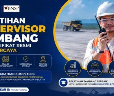 Pelatihan Supervisor Tambang Bersertifikat Resmi di Pitindo Training