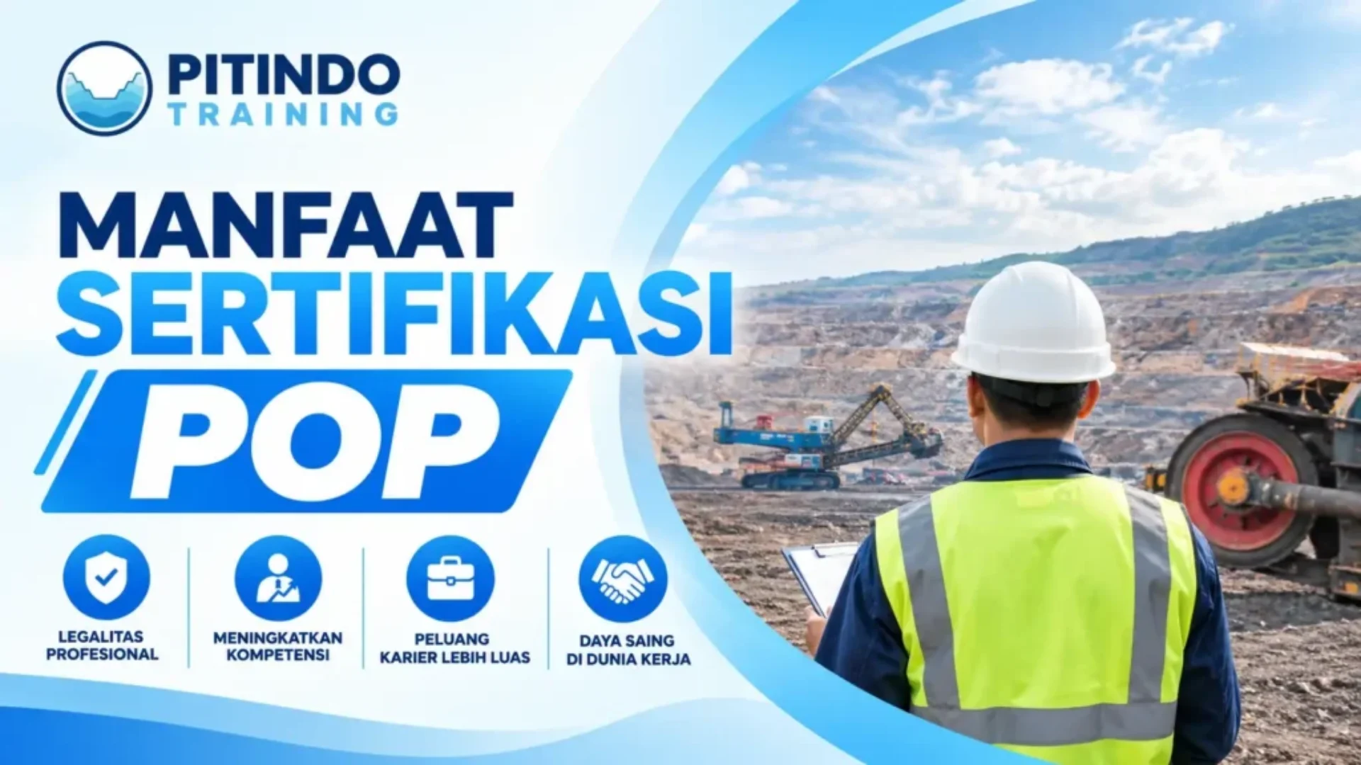 Manfaat Sertifikasi POP bagi Karier dan Kompetensi Pengawas Operasional Pertambangan