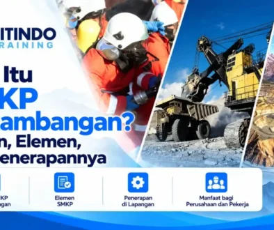 Apa Itu SMKP Pertambangan Tujuan, Elemen, dan Penerapannya
