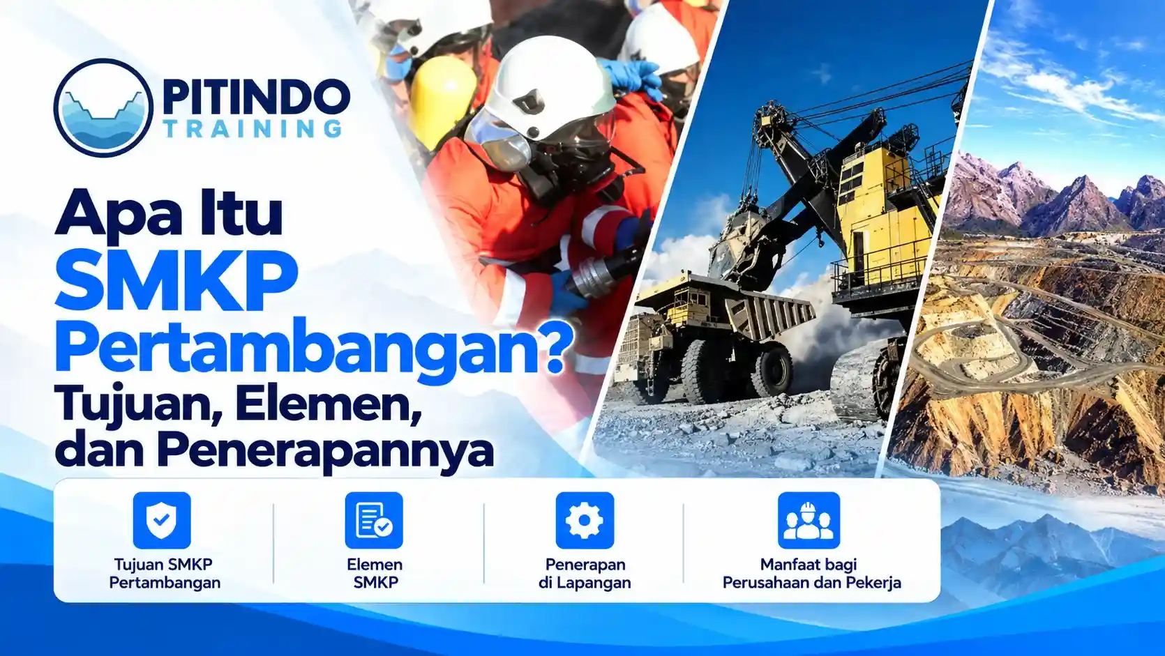 Apa Itu SMKP Pertambangan Tujuan, Elemen, dan Penerapannya