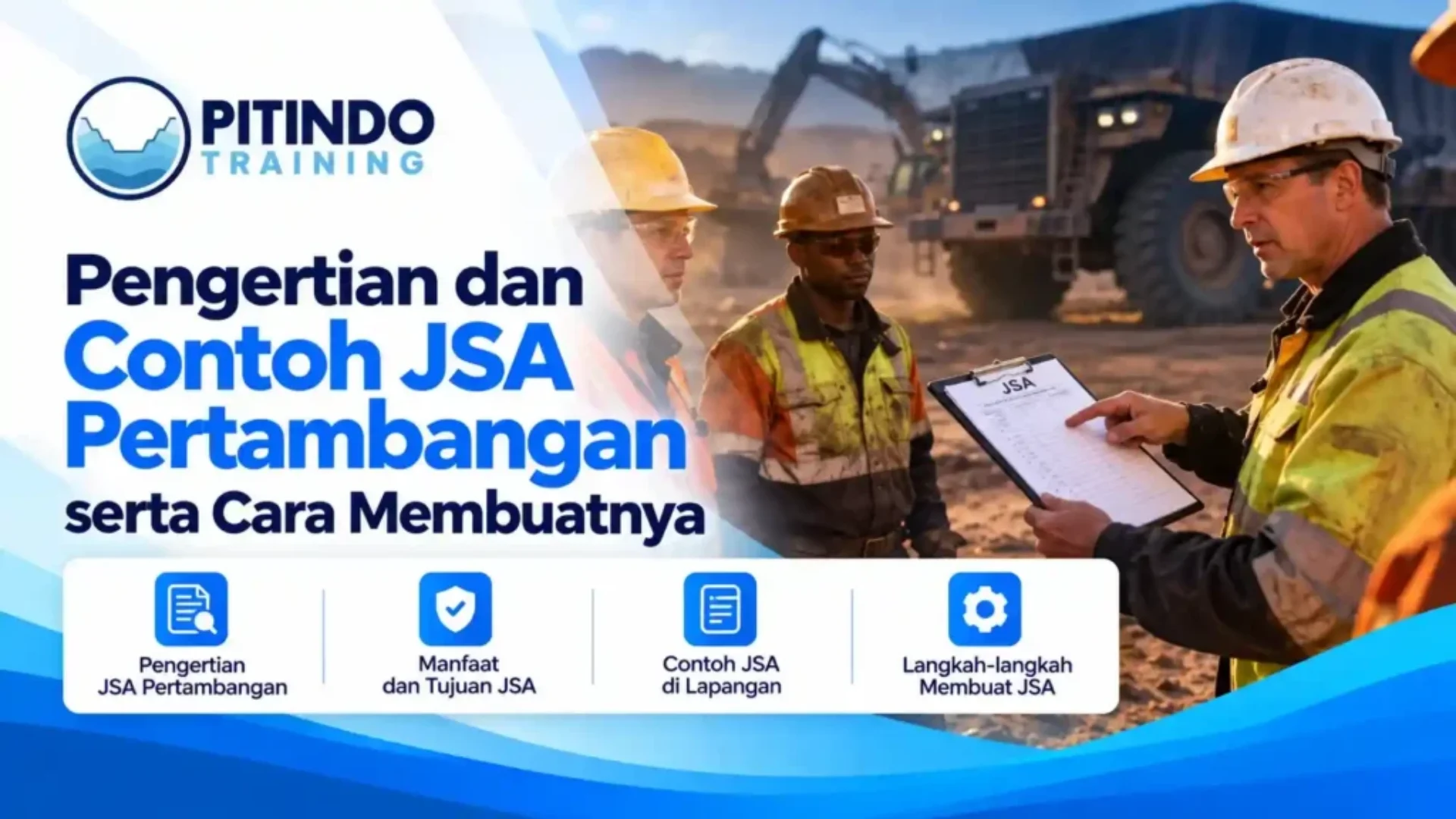 Pengertian dan Contoh JSA Pertambangan serta Cara Membuatnya